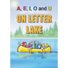 A, E, I, O and U On Letter Lake - Paperback