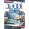 Arduino. Guía práctica de fundamentos y simulación - Paperback