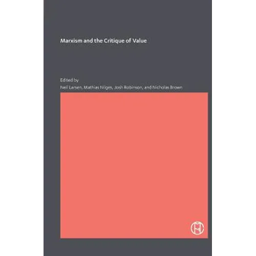 Marxism and the Critique of Value - Paperback