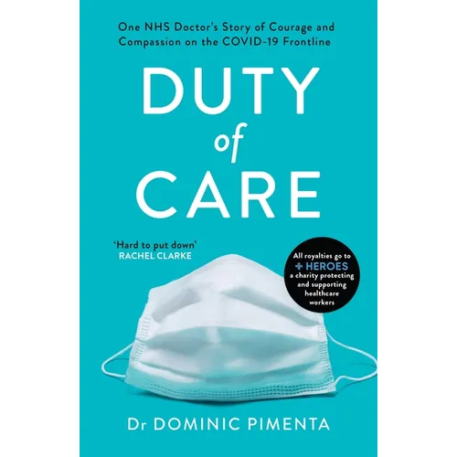 Duty of Care: One Nhs Doctor's Story of Courage and Compassion on the Covid-19 Frontline - Paperback