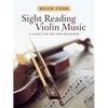 Sight Reading Violin Music: A Guide for the Non-Beginner - Paperback