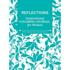 Reflections: Inspirational Coloring Journal for Women With Motivational Quotes - Hardcover