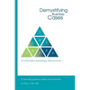 Demystifying Business Cases For Information Technology, GIS and more: A Nine Step Guide for Case Writers and Reviewers - Paperback
