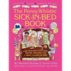 Penny Whistle Sick-In-Bed Book: What to Do with Kids When They're Home for a Day, a Week, a Month, or More - Paperback