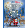 The Train Rolls On To The North Pole: A Rhyming Children's Book That Teaches Perseverance and Teamwork - Paperback