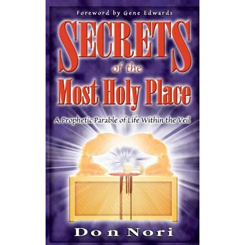 Secrets of the Most Holy Place Volume 1 - Hardcover