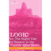 Logic: Or, the Right Use of Reason in the Inquiry After Truth - Paperback