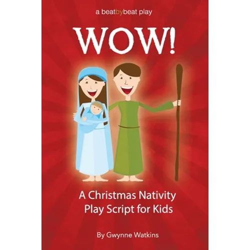 WOW! A Christmas Nativity Play Script for Kids - Paperback