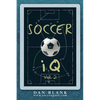 Soccer iQ - Vol. 2: More of What Smart Players Do - Paperback