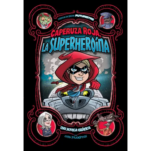 Caperuza Roja, La Superheroína: Una Novela Gráfica (Red Riding Hood, Superhero: A Graphic Novel) - Paperback