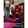 English Eccentric Interiors - Hardcover