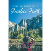 Fearless Faith Vol. 1: Fearless Faith - Paperback