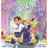 Waverly the Witch: A Magical School Trip - Hardcover