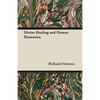 Divine Healing and Demon Possession - Paperback