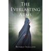 The Everlasting Arms - Paperback