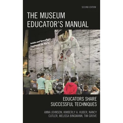 The Museum Educator's Manual: Educators Share Successful Techniques - Paperback
