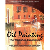 Oil Painting: The Workshop Experience - Paperback