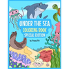Under The Sea Coloring Book Special Edition: Sea Coloring Book For Kids. * 93 Beautiful Sea Animals Coloring Sheets That Kids With Love! - Paperback
