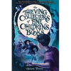 The Thieving Collectors of Fine Children's Books - Paperback