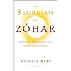 Los Secretos del Zóhar: Historias y Meditaciones para Despertar el Corazón - Paperback