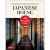 Measure and Construction of the Japanese House: 250 Plans and Sketches Plus Illustrations of Joinery - Hardcover