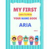 My First Learn-To-Write Your Name Book: Aria - Paperback