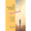 The Attachment Disability Handbook: An Introduction and Guide for Counselors, Teachers, and Therapists - Paperback