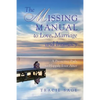 The Missing Manual to Love, Marriage and Intimacy: A Proactive Path to Happily Ever After - Paperback