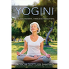 Yogini: Ageless Women, Timeless Tradition - Paperback