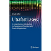 Ultrafast Lasers: A Comprehensive Introduction to Fundamental Principles with Practical Applications - Hardcover