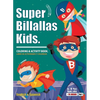 Super Billallas Kids: Coloring & Activity Book. - Paperback