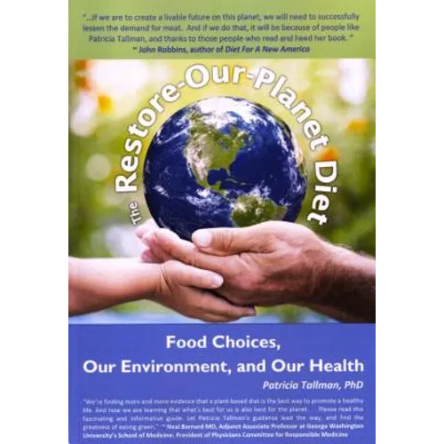 The Restore-Our-Planet Diet: Food Choices, Our Environment, and Our Health - Paperback