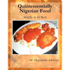 Quintessentially Nigerian Food: Simply at Its Best - Paperback