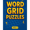 Word Grid Puzzles Vol1: 240 Word Puzzles. Codeword Crosswords, Fillin Crosswords, Word Web Puzzles, 9 Letter Word Puzzles, Word Finder Puzzles. 8"x10" - Paperback