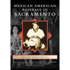 Mexican American Baseball in Sacramento - Paperback