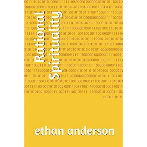 Rational Spirituality: Rational Spiritual Growth - Paperback