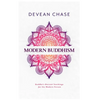 Modern Buddhism: Buddha's Ancient Teachings For The Modern Person - Paperback
