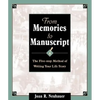 From Memories to Manuscript: The Five Step Method of Writing Your Life Story - Paperback