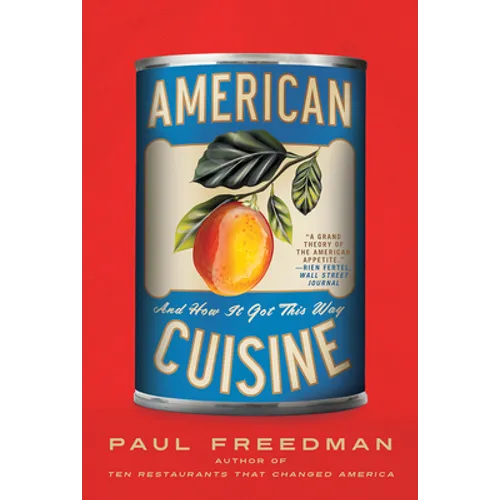 American Cuisine: And How It Got This Way - Paperback