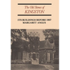 The Old Stones of Kingston: Its Buildings Before 1867 - Paperback