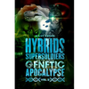 Hybrids, Super Soldiers & the Coming Genetic Apocalypse Vol.2 - Paperback