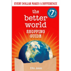 The Better World Shopping Guide: 7th Edition: Every Dollar Makes a Difference - Paperback