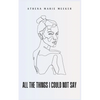 All The Things I Could Not Say - Paperback