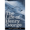 The Life of Henry George - Paperback