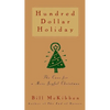 Hundred Dollar Holiday: The Case for a More Joyful Christmas - Paperback