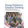Young Children′s Creative Thinking - Paperback