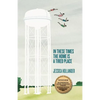 In These Times the Home Is a Tired Place - Paperback