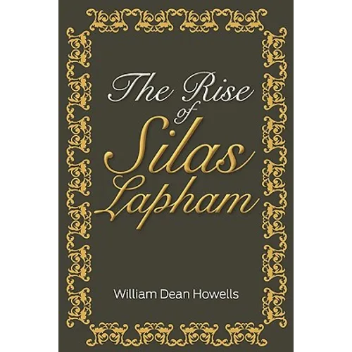 The Rise of Silas Lapham - Paperback