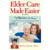 Elder Care Made Easier: Doctor Marion's 10 Steps to Help You Care for an Aging Loved One - Paperback