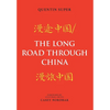 The Long Road Through China - Hardcover